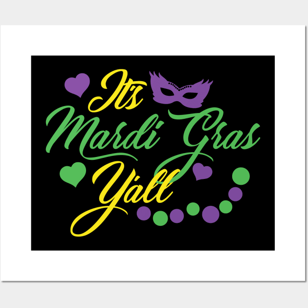 It's Mardi Gras Y'all Wall Art by Litho